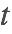 t t