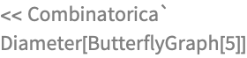 << Combinatorica`
Diameter[ButterflyGraph[5]]