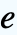 e