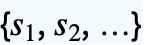 {s_(1),s_(2),...}