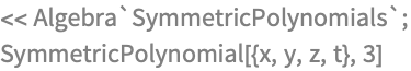 << Algebra`SymmetricPolynomials`;
SymmetricPolynomial[{x, y, z, t}, 3]