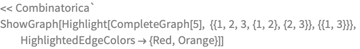 << Combinatorica`
ShowGraph[
 Highlight[CompleteGraph[5], {{1, 2, 3, {1, 2}, {2, 3}}, {{1, 3}}},
  HighlightedEdgeColors -> {Red, Orange}]]