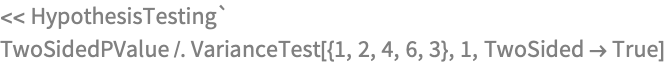 << HypothesisTesting`
TwoSidedPValue /. VarianceTest[{1, 2, 4, 6, 3}, 1, TwoSided -> True]