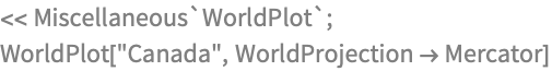 << Miscellaneous`WorldPlot`;
WorldPlot["Canada", WorldProjection -> Mercator]