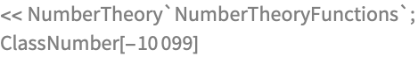 << NumberTheory`NumberTheoryFunctions`;
ClassNumber[-10099]