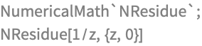 NumericalMath`NResidue`;
NResidue[1/z, {z, 0}]