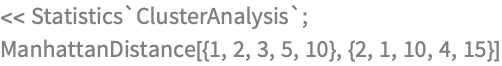 << Statistics`ClusterAnalysis`;
ManhattanDistance[{1, 2, 3, 5, 10}, {2, 1, 10, 4, 15}]