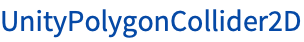 UnityPolygonCollider2D