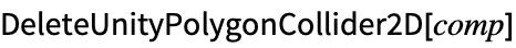 DeleteUnityPolygonCollider2D[comp]