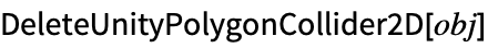 DeleteUnityPolygonCollider2D[obj]