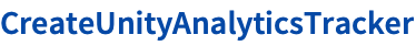 CreateUnityAnalyticsTracker