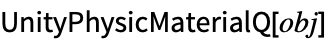 UnityPhysicMaterialQ[obj]