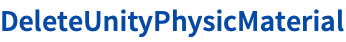 DeleteUnityPhysicMaterial