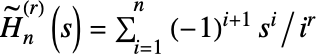 TemplateBox[{n, r}, AlternatingHarmonicNumber2](s)=sum_(i=1)^(n)(-1)^(i+1)s^i/i^r