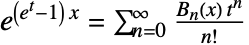 e^((e^t-1)x)=sum_(n=0)^(infty)(TemplateBox[{n, x}, BellB2]t^n)/(n!)