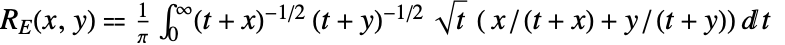 TemplateBox[{x, y}, CarlsonRE]⩵1/piint_0^infty(t+x)^(-1/2)(t+y)^(-1/2)sqrt(t)( x/(t+x)+y/(t+y))dt