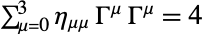sum_(mu=0)^3eta_(mu⁣mu)TemplateBox[{Gamma, mu}, Superscript]TemplateBox[{Gamma, mu}, Superscript]=4