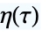TemplateBox[{tau}, DedekindEta]