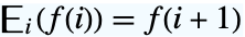 TemplateBox[{{f, (, i, )}, i}, DiscreteShift2]=f(i+1)