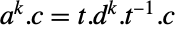 a^k.c=t.d^k.TemplateBox[{t}, Inverse].c