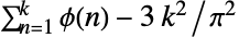 sum_(n=1)^kTemplateBox[{n}, EulerPhi]-3 k^2/pi^2