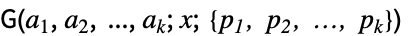 TemplateBox[{TemplateBox[{{{a, _, {(, 1, )}}, ,, {a, _, {(, 2, )}}, ,, ..., ,, {a, _, {(, k, )}}}}, ImplicitList], {x, ;,  , {{, {{p, _, 1}, ,,  , {p, _, 2}, ,,  , ..., ,,  , {p, _, k}}, }}}}, GeneralizedPolyLog] 