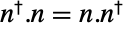 TemplateBox[{n}, ConjugateTranspose].n=n.TemplateBox[{n}, ConjugateTranspose]