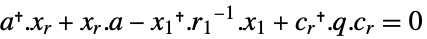 a.x_r+x_r.a-x_1.TemplateBox[{{r, _, 1}}, Inverse].x_1+c_r.q.c_r=0