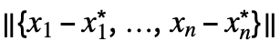 TemplateBox[{{{, {{{x, _, {(, 1, )}}, -, {x, _, {(, 1, )}, ^, *}}, ,, ..., ,, {{x, _, n}, -, {x, _, {(, n, )}, ^, *}}}, }}}, Norm]