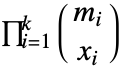 product_(i=1)^kTemplateBox[{{m, _, i}, {x, _, i}}, Binomial]