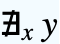  notexists _(x)y