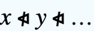 x⋪y⋪...