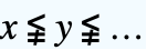x≨y≨...