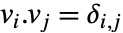 v_i.v_j=TemplateBox[{{i, ,, j}}, KroneckerDeltaSeq]