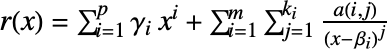 r(x)=sum_(i=1)^pgamma_i TemplateBox[{x, i}, Superscript]+sum_(i=1)^msum_(j=1)^(k_i)(a(i,j))/((x-beta_i)^j)
