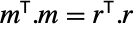 TemplateBox[{m}, Transpose].m=TemplateBox[{r}, Transpose].r