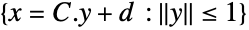 {x=C.y+d :TemplateBox[{y}, Norm]<=1}