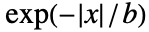  exp(-TemplateBox[{x}, Abs]/b)