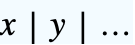 x|y|...
