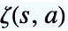 TemplateBox[{s, a}, Zeta2]