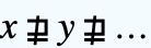 x⋣y⋣... x⋣y⋣...